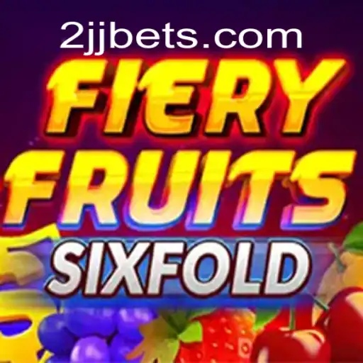 FieryFruitsSixFold: A Dazzling Game of Strategy and Luck