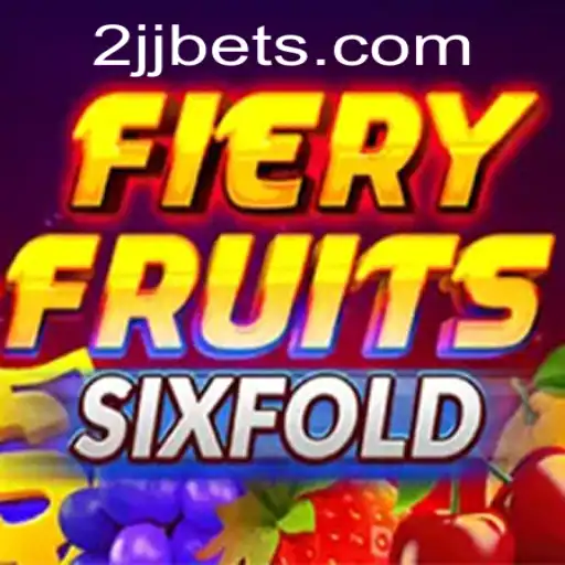FieryFruitsSixFold: A Dazzling Game of Strategy and Luck
